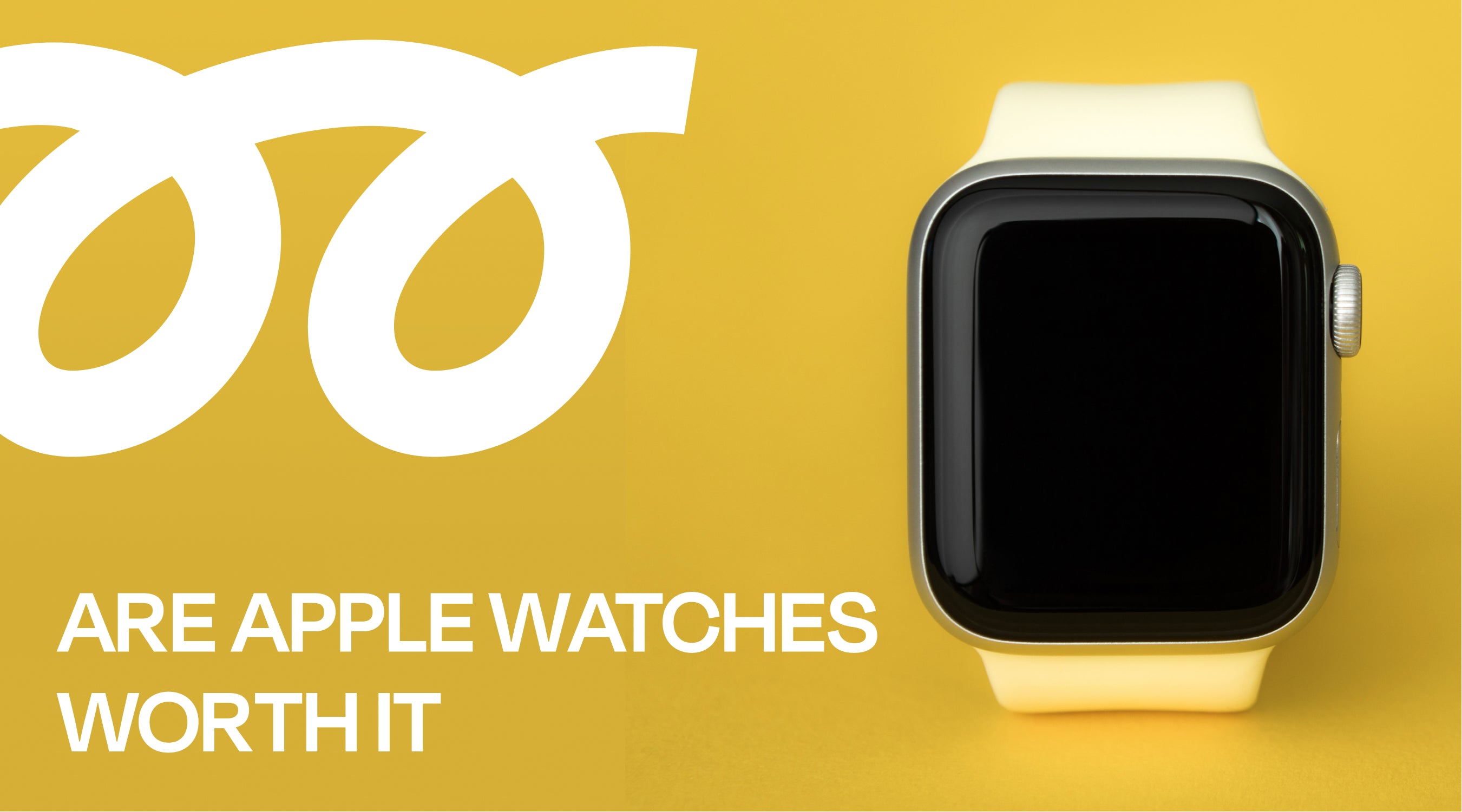 Are Apple Watches Worth It? – Loop Mobile - US